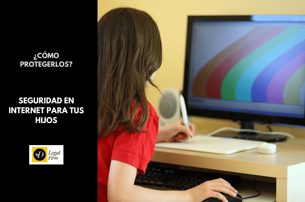 Cómo proteger en internet a tus hijos — DLEGALFIRM ABOGADOS